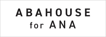 ABAHOUSE for ANA