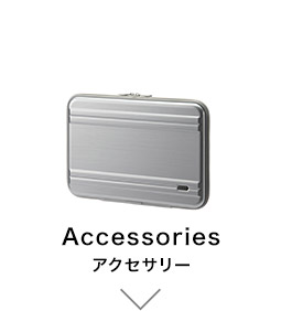 Accessories アクセサリー