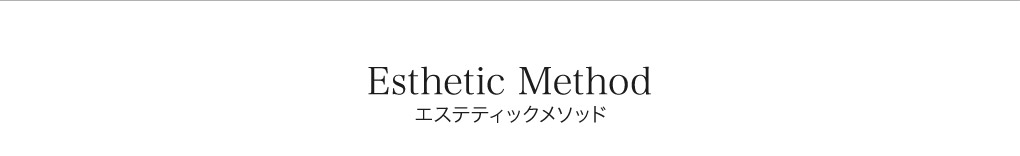 Esthetic Method